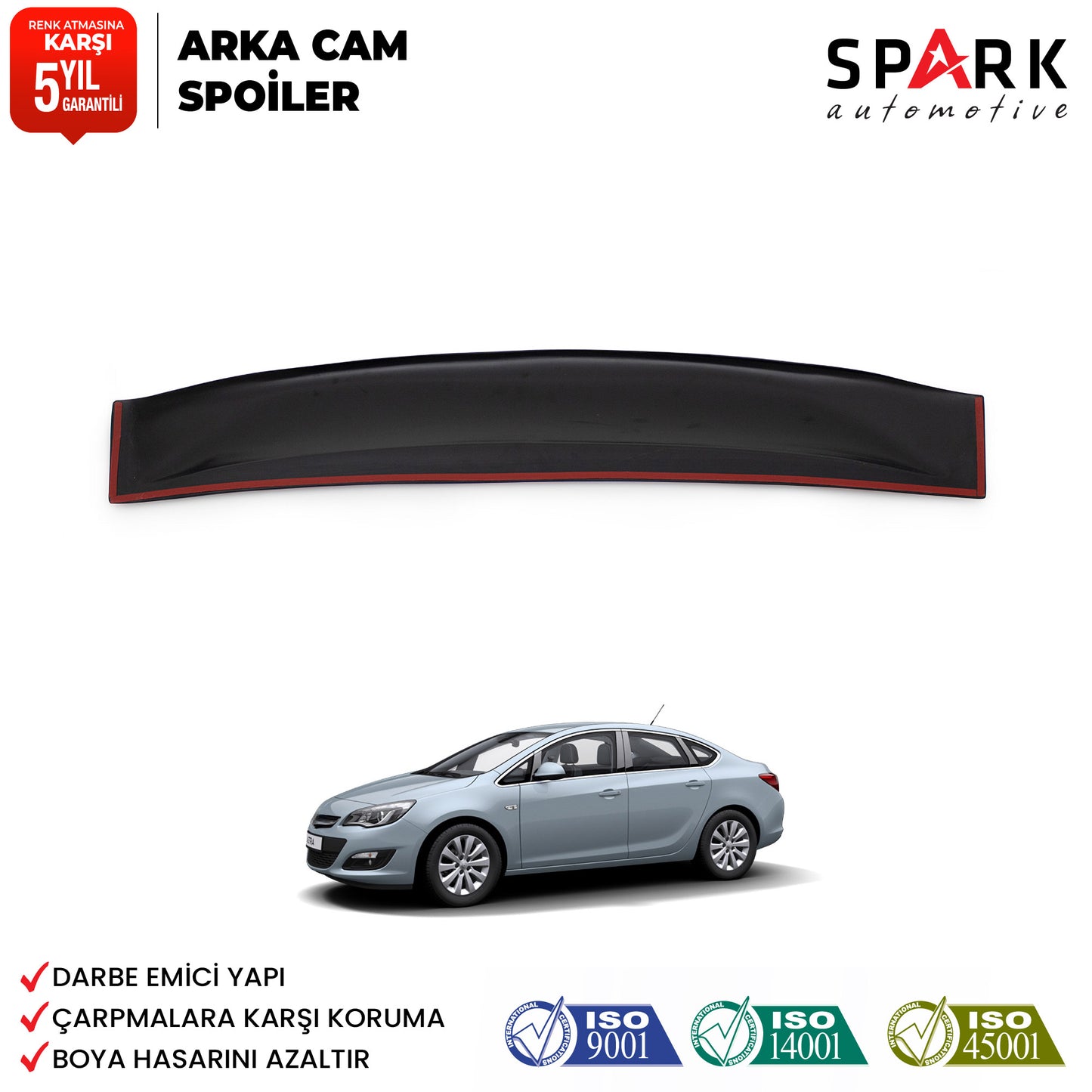 Opel Astra J Sedan 2012-2018 Yıl Aralığı Uyumlu Arka Cam Üstü Spoyler