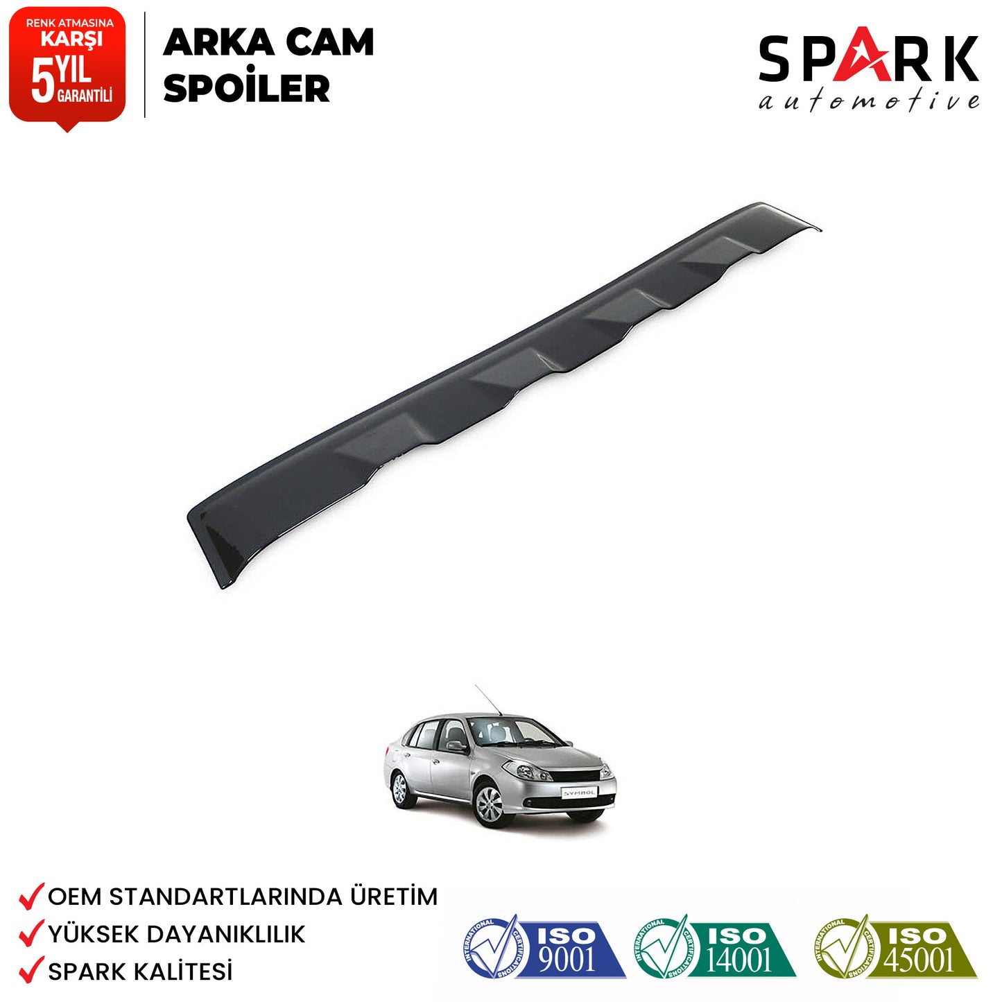 Renault Symbol 2009-2013 Yıl Aralığı Uyumlu Arka Cam Spoyler