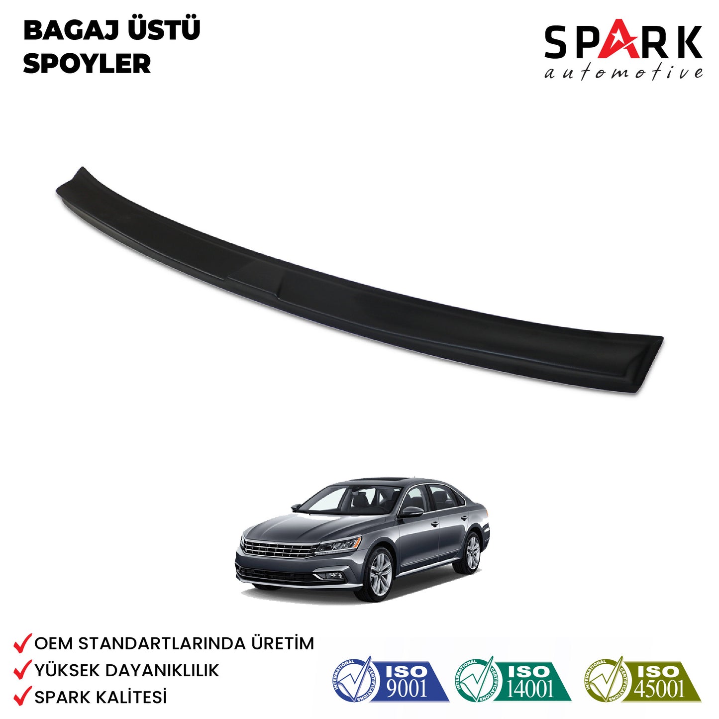 Volkswagen Passat 2015- Yılı ve Sonrası Uyumlu Arka Bagaj Üstü Spoyler